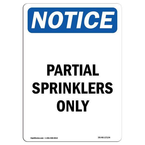Safety Sign, OSHA Notice, 5" Height, Partial Sprinklers Only Sign, Portrait, 10PK